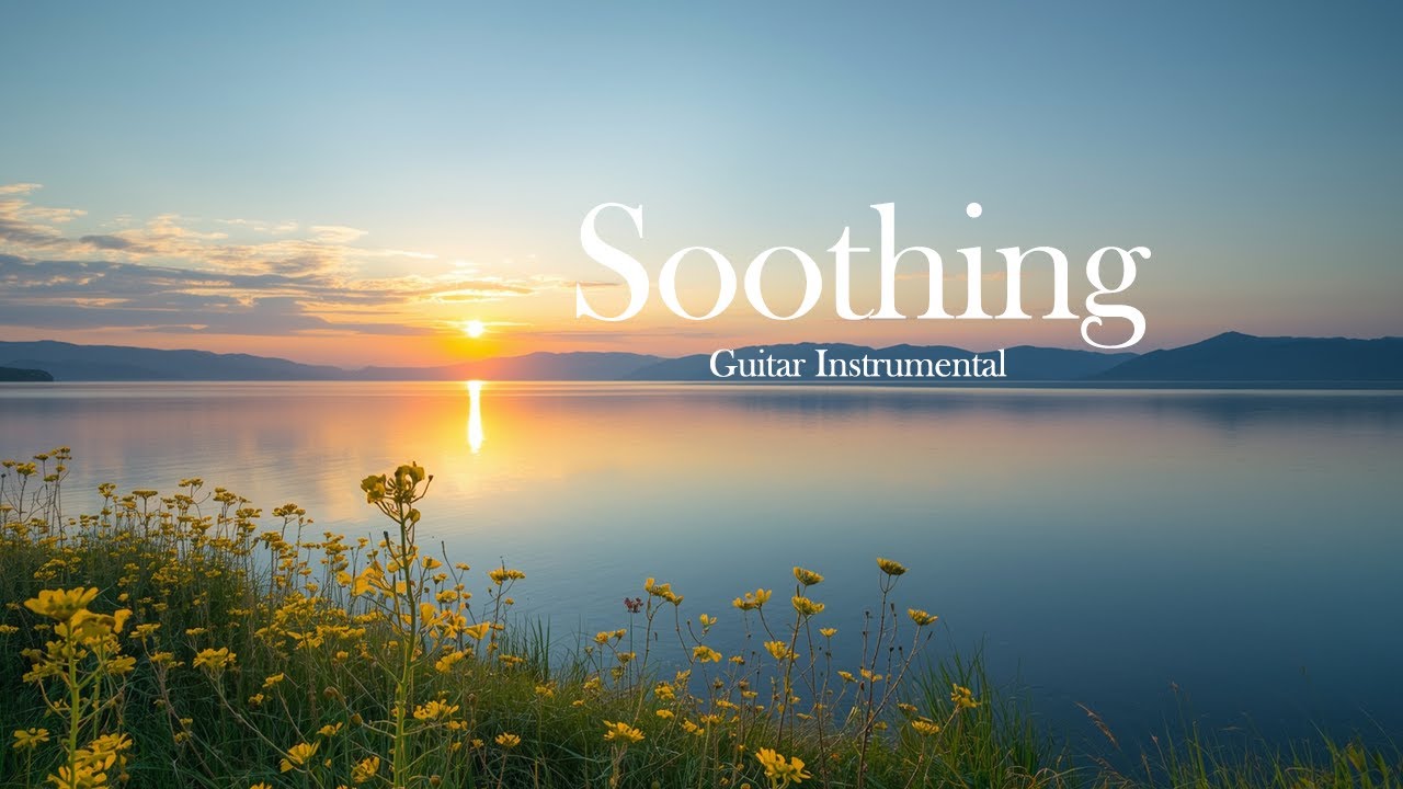 Golden Hour Melodies 🌅 Soothing Acoustic Guitar & Peaceful Lake Nature 🌼✨