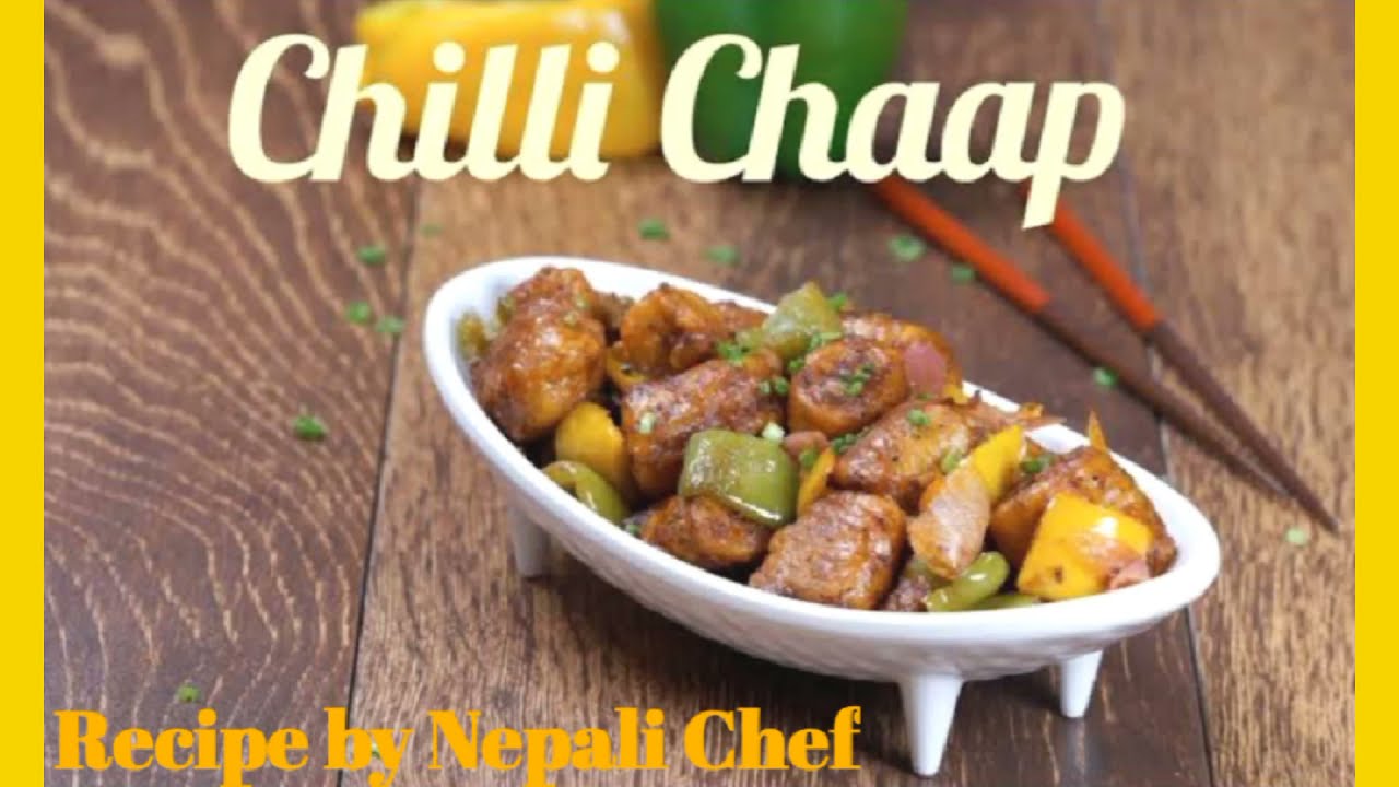 Chilli Chaap, Chilli Chaap recipe by Nepali chef, Chinese Food, Chaap, Chilli Chaap by Chinese chef