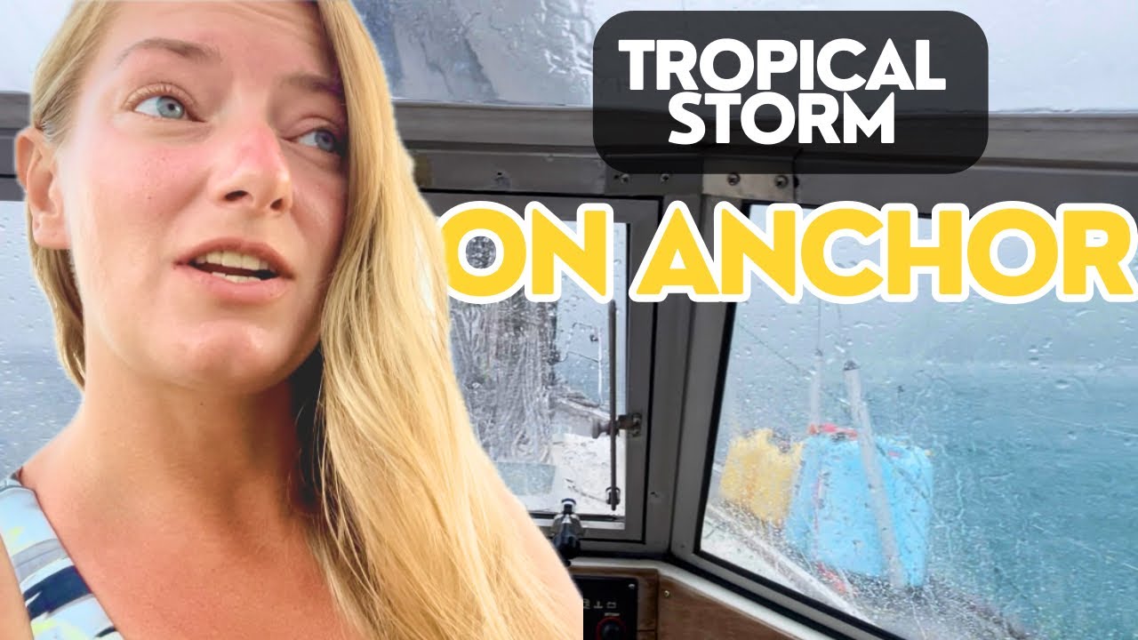 ⛵️HIT by a TROPICAL CYCLONE …on ANCHOR!!!⚓️ | Sailing Joco