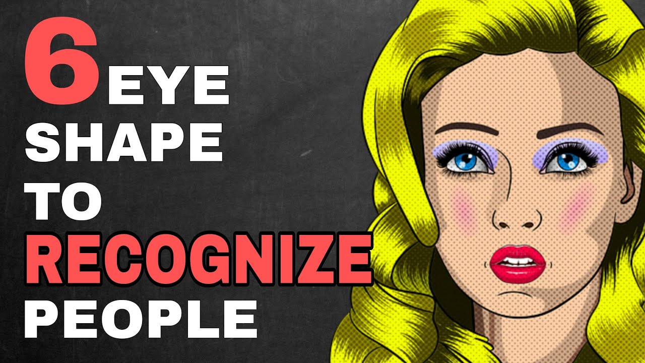 Unveiling People's Character Through Eye Shapes - 6 Tips To Know