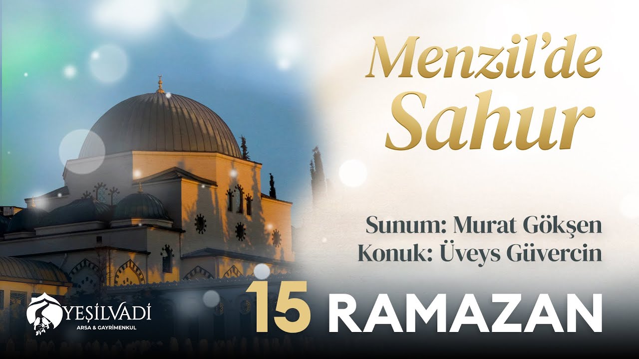 Menzil'de Sahur | 15 Ramazan | Serhendi Vakfı