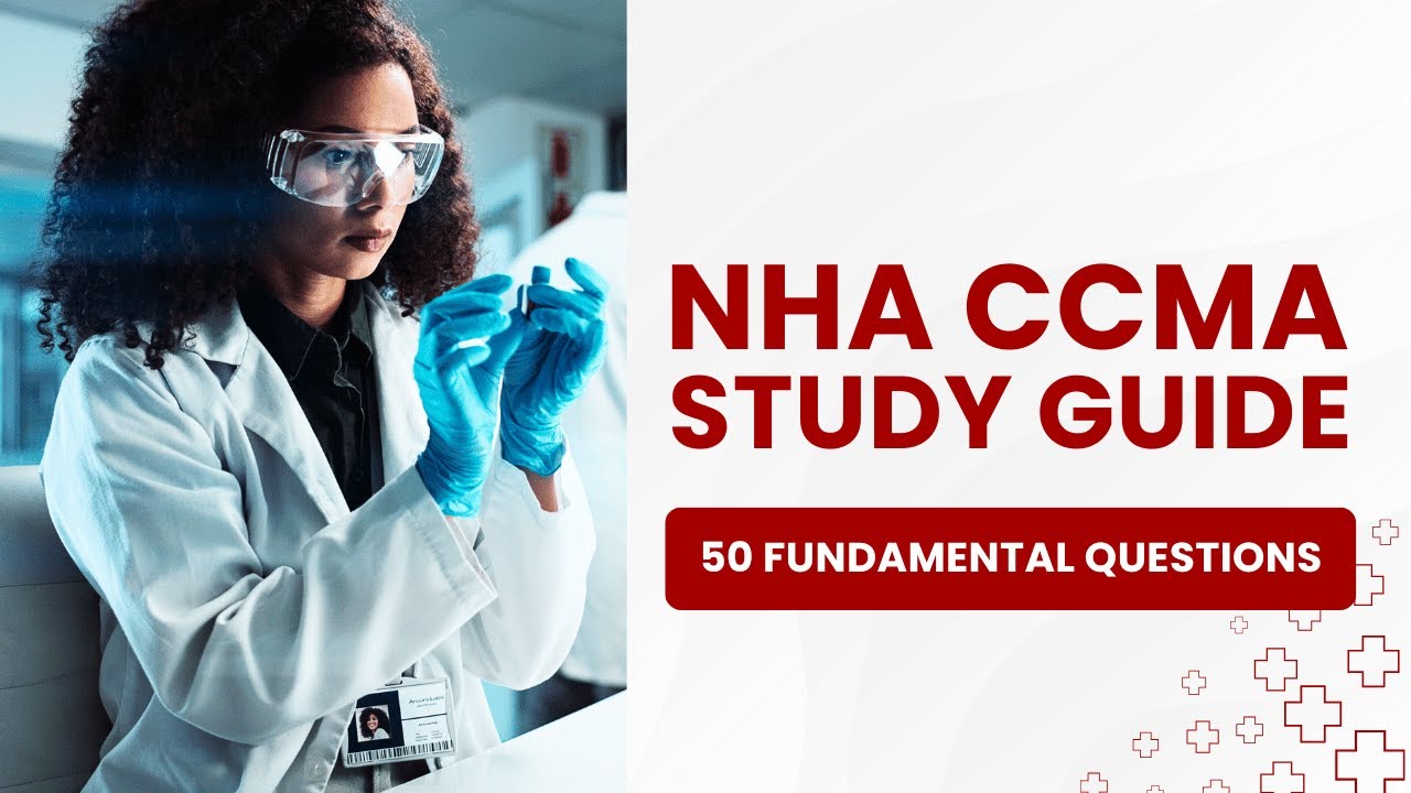 Medical Assistant Exam Prep   NHA CCMA Test Study Guide 50 Fundamental Questions