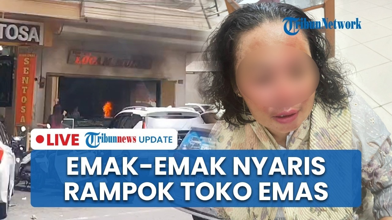 🔴LIVE: Emak-emak di Makassar Coba Rampok Toko Emas di Makassar, Nekat Lakukan Pembakaran