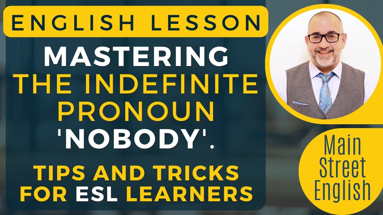 English Grammar Lesson Mastering the Indefinite Pronoun 'Nobody' 🗣️ PLUS, Example Sentences 🗣️ ESL 📚