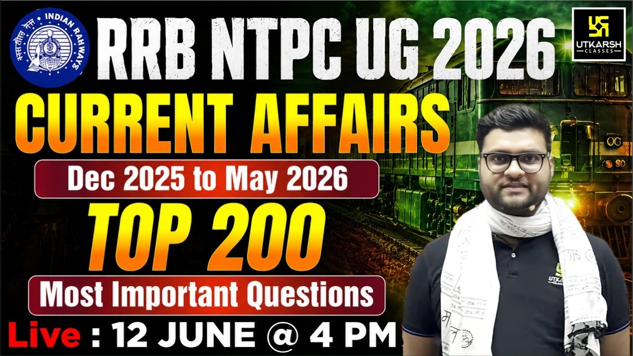RRB NTPC UG 2026 | Current Affairs Top 200 Questions | Kumar Gaurav Sir | Railway Utkarsh