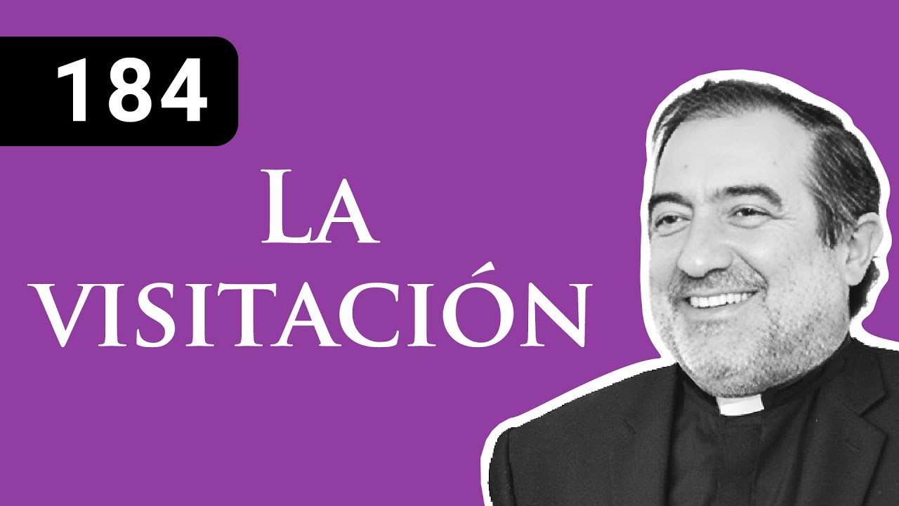 184 La visitación || Padre Gonzalo Mazarrasa