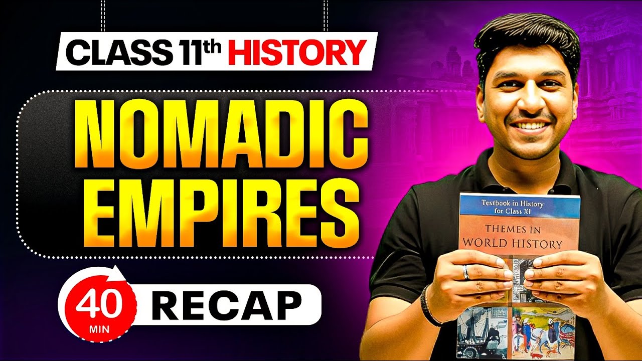 Nomadic Empires Class 11 Revision | Class 11 History Chapter 3