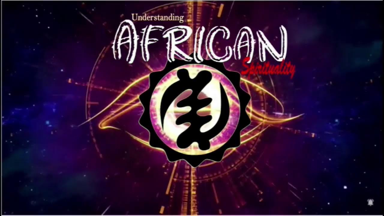Understanding African Spirituality: God and Nature