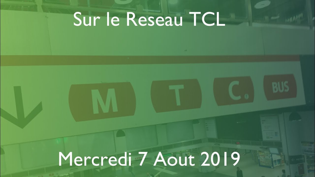 Sur le Reseau TCL - Aout 2019