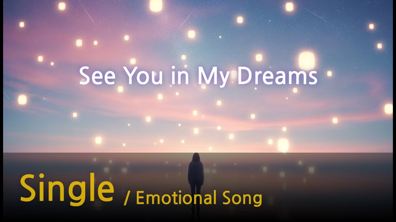 See You in My Dreams - Emotional Song