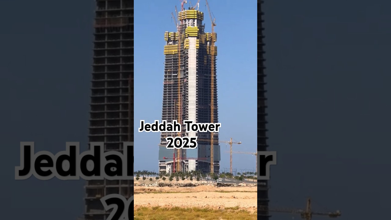 Jeddah Tower construction 2025 #youtube #jeddah