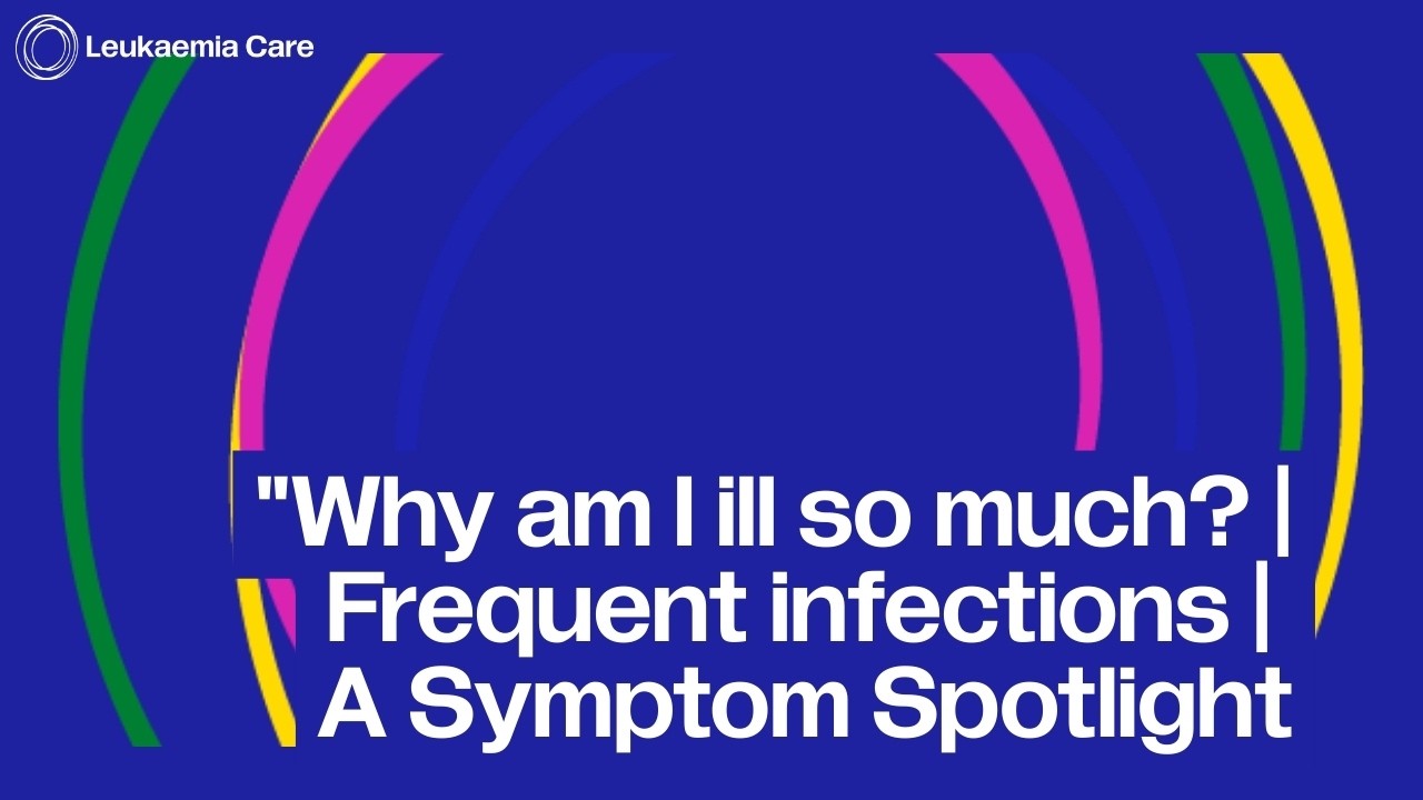 "Why am I ill so much? | Frequent infections | A Symptom Spotlight