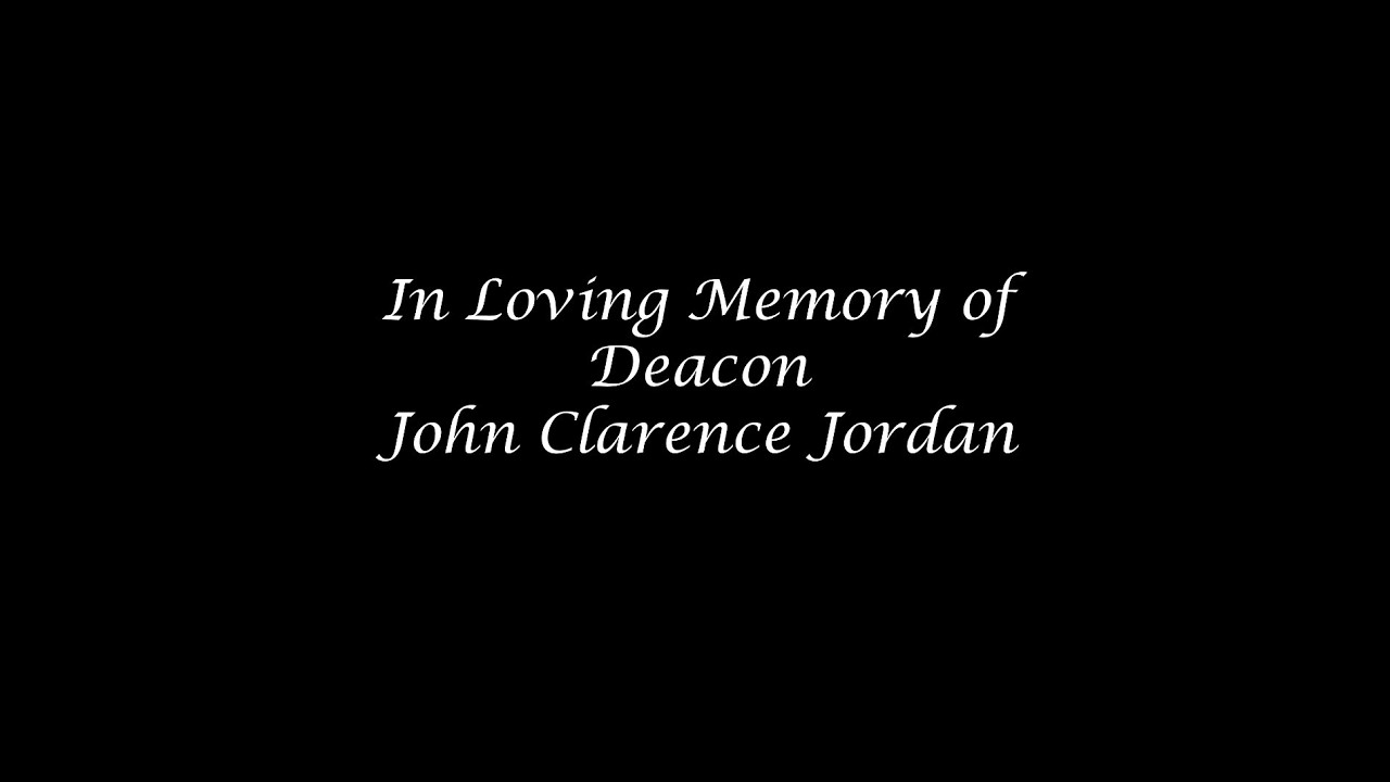 In Loving Memory of Deacon John C Jordan