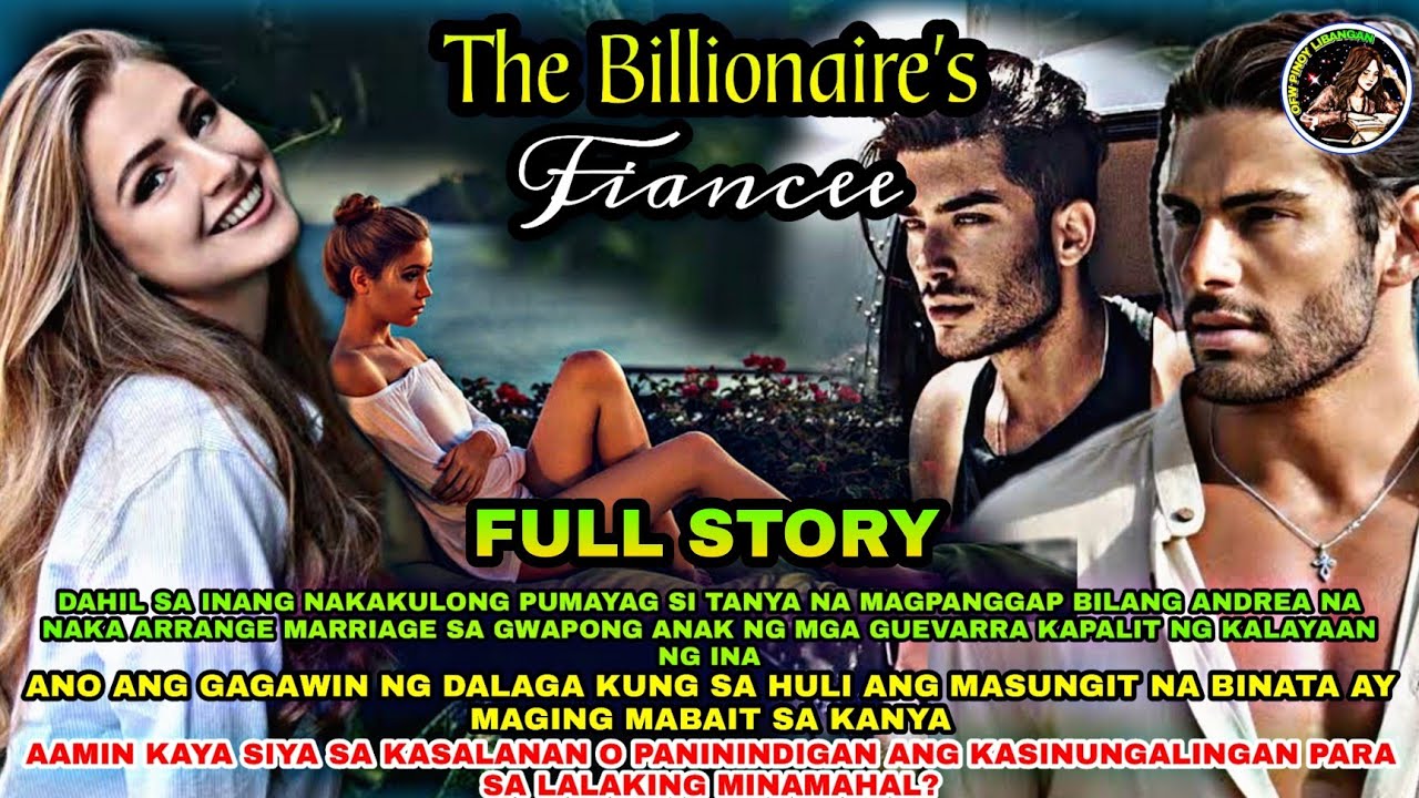 FULL STORY UNCUT | THE BILLIONAIRE'S FIANCEE