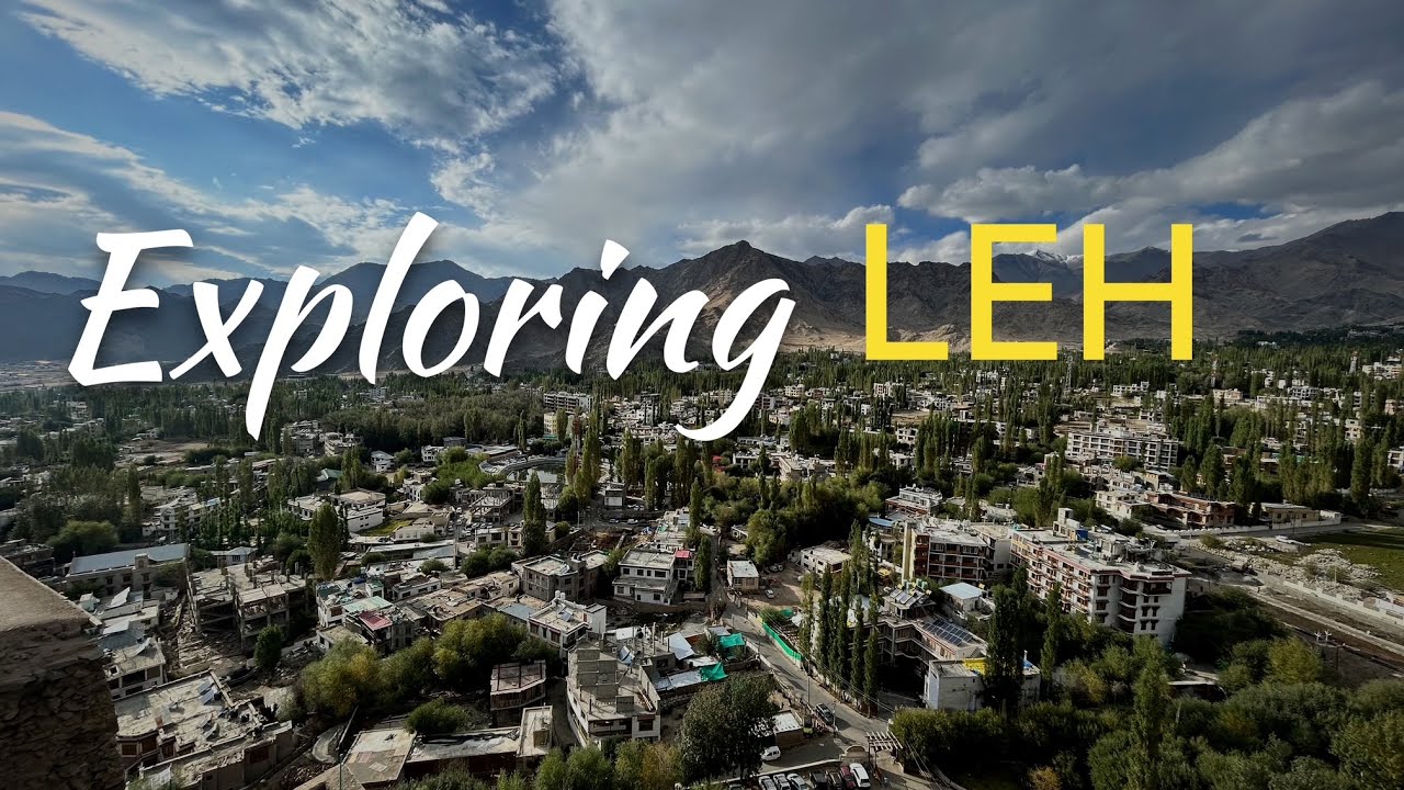 Leh Ladakh Travel Guide (2025): Everything You Need to Know | Places to Visit in Leh Ladakh |