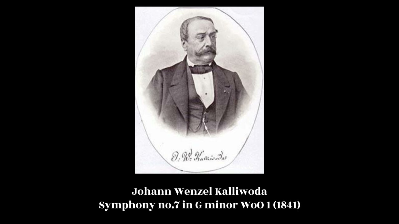 Johann Wenzel Kalliwoda - Symphony no.7 in G minor WoO 1 (1841)