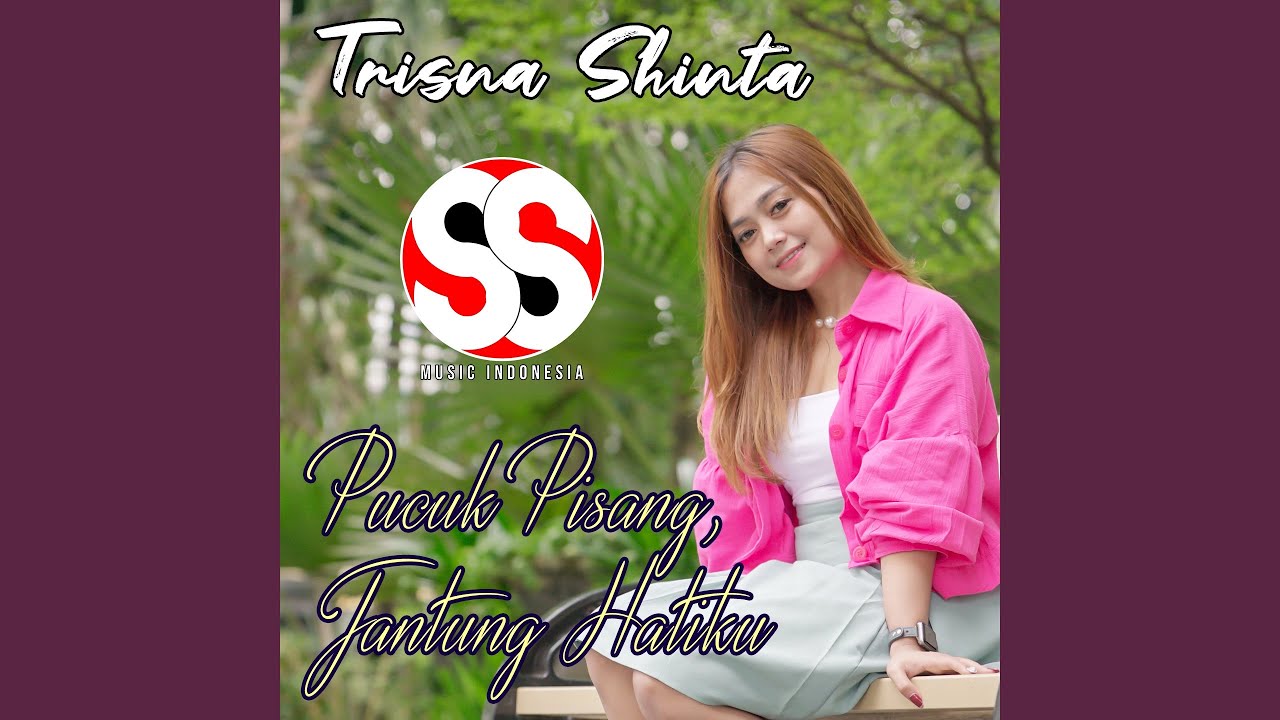 Pucuk Pisang, Jantung Hatiku