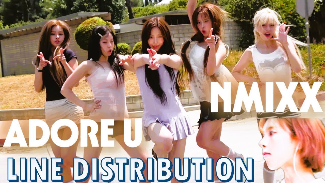 NMIXX  - Adore U (Line Distribution)