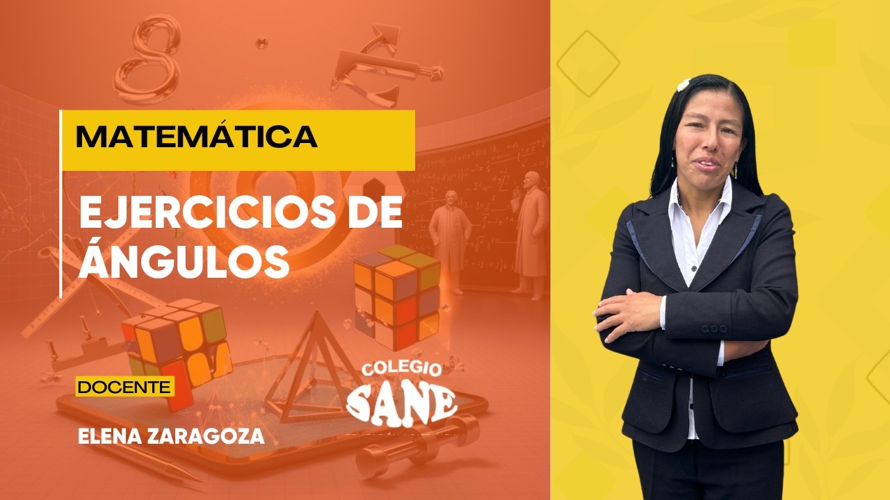 MATEMÁTICA / EJERCICIOS DE ÁNGULOS / 4º II BIM / 15 - 02