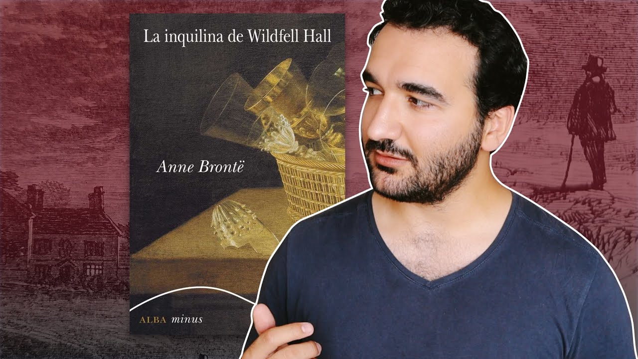 La inquilina de Wildfell Hall, de Anne Brontë | RESEÑA