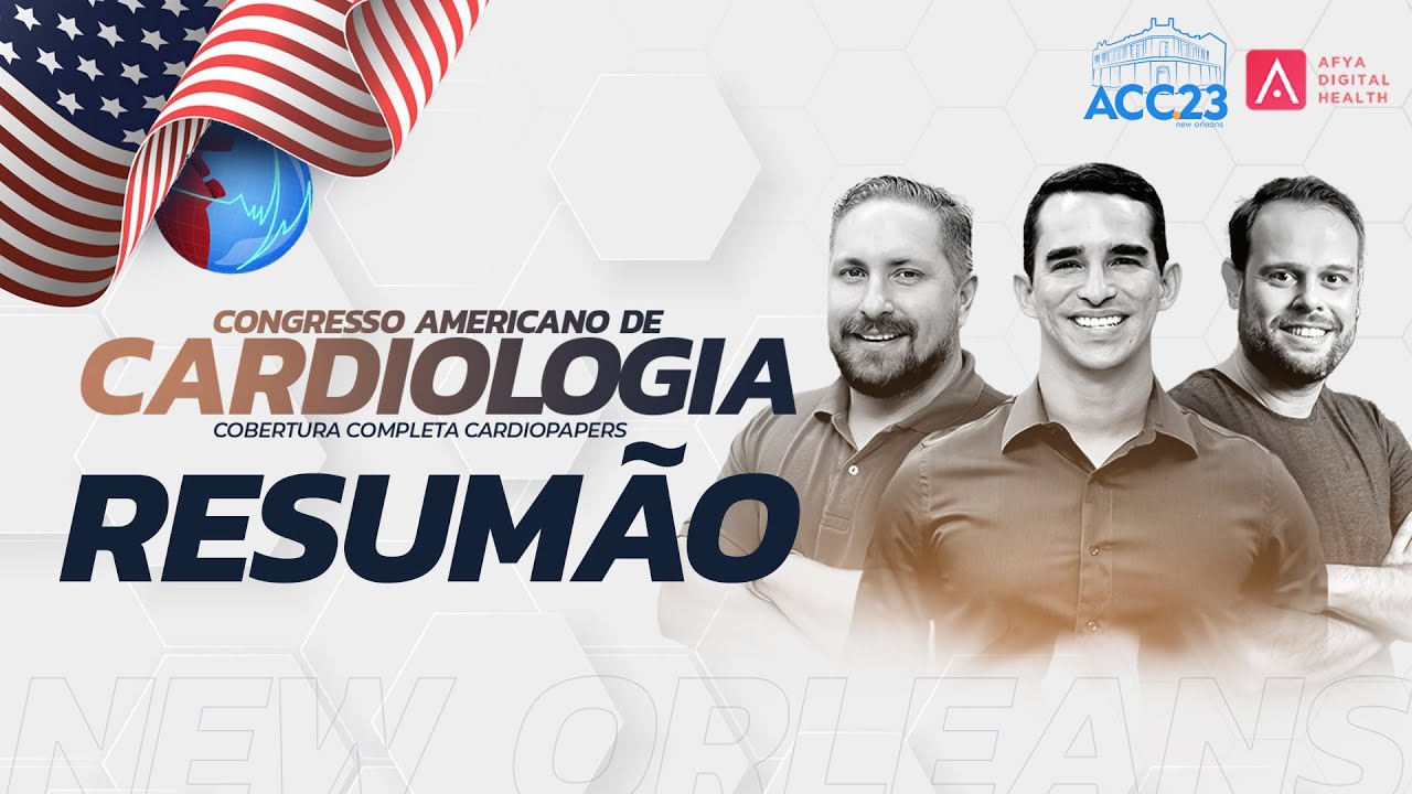 Mega Resumo do Congresso Americano de Cardiologia 2023