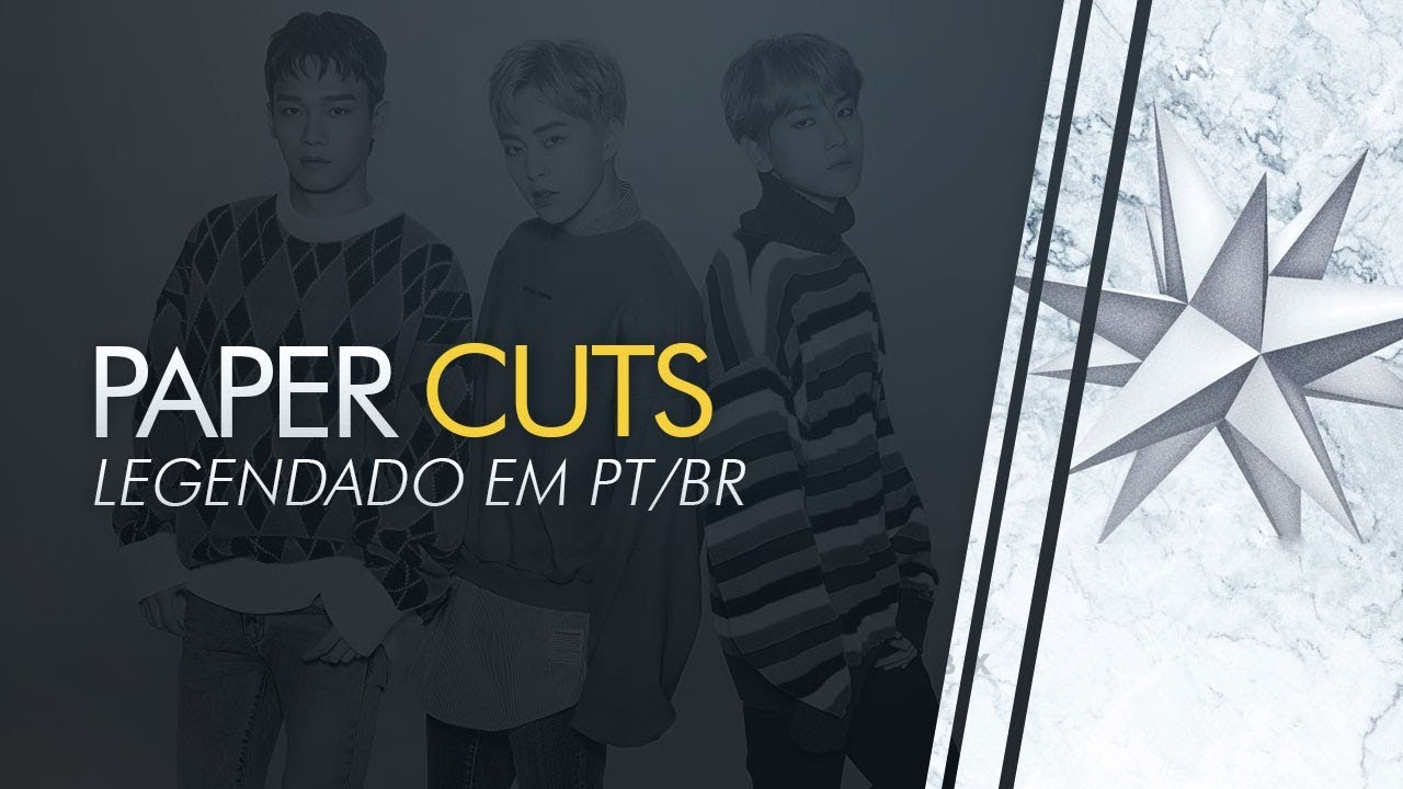 [PT/BR] EXO CBX - Paper Cuts