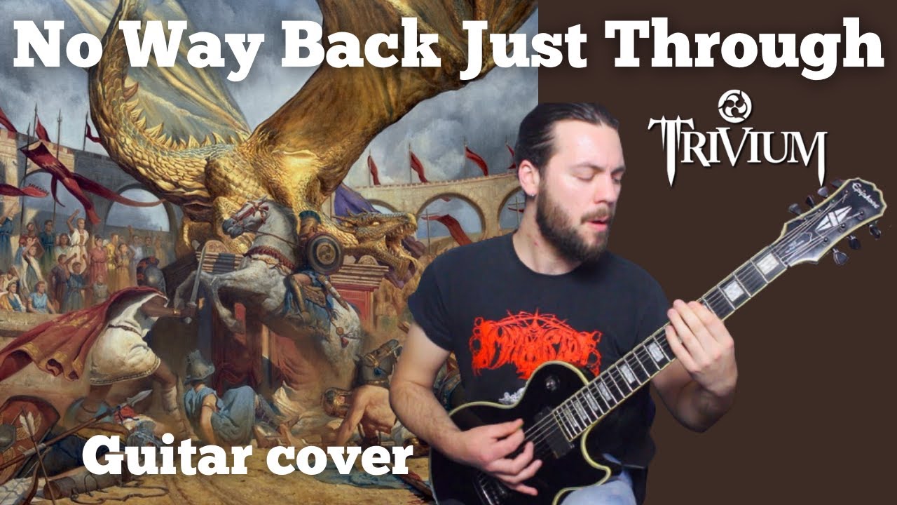 No Way Back Just Through - Trivium guitar cover (NEW SONG 2021) | Epiphone MKH & Chapman MLV