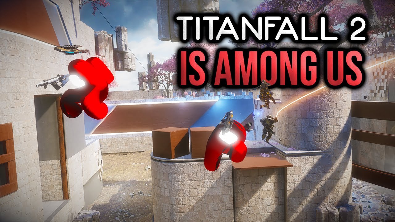 Titanfall 2 is Among Us