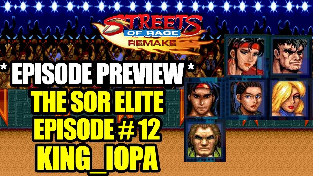 Streets of Rage Remake Elite E12 Preview   Madness of King iOpa