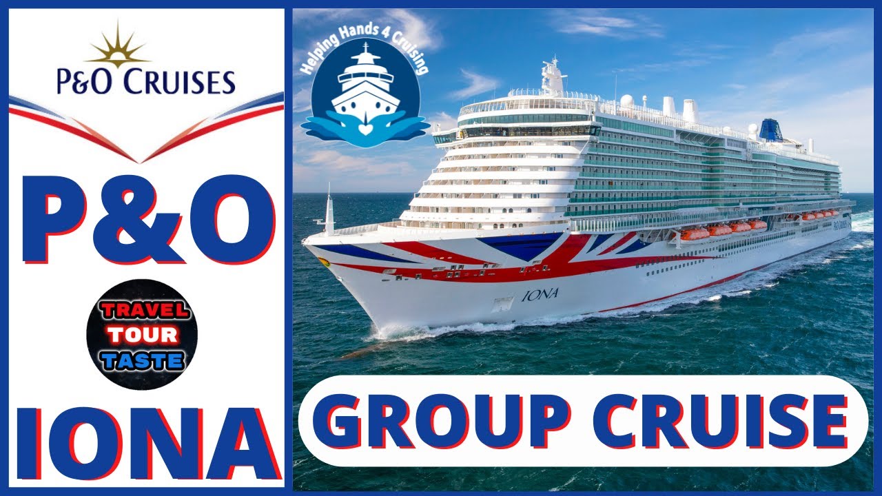 P&O Iona Group Cruise