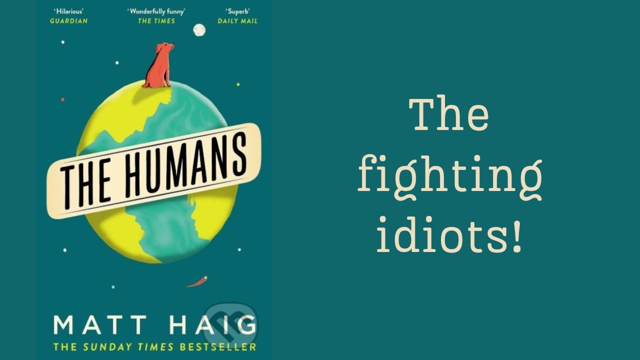 The Humans by Matt Haig Book Review | Better than the Midnight Library | Spoiler Free