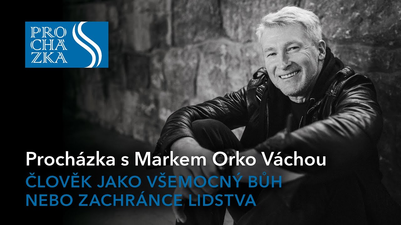 Procházka s Markem Orko Váchou
