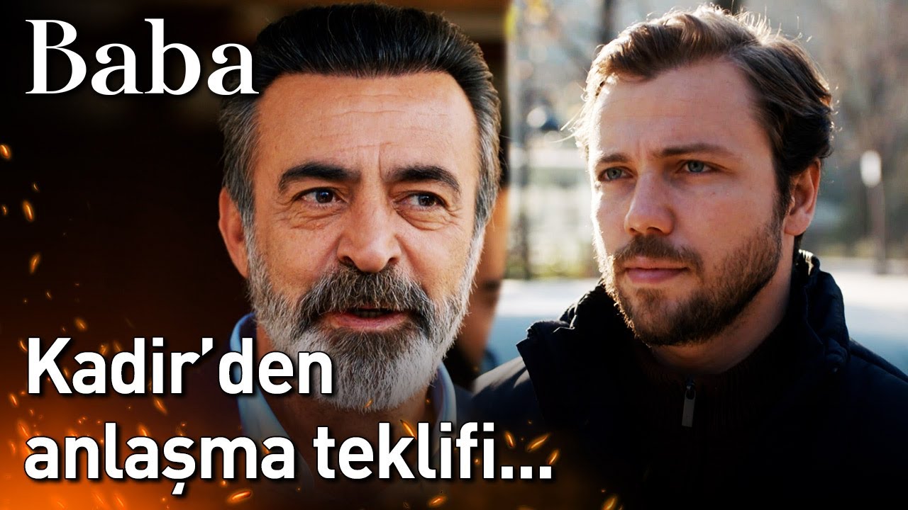 Baba 30. Bölüm (Final) - Kadir'den Anlaşma Teklifi...