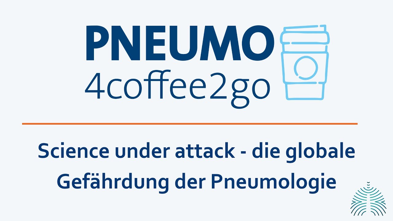 Pnemo4Coffee2Go: Science under attack - die globale Gefährdung der Pneumologie