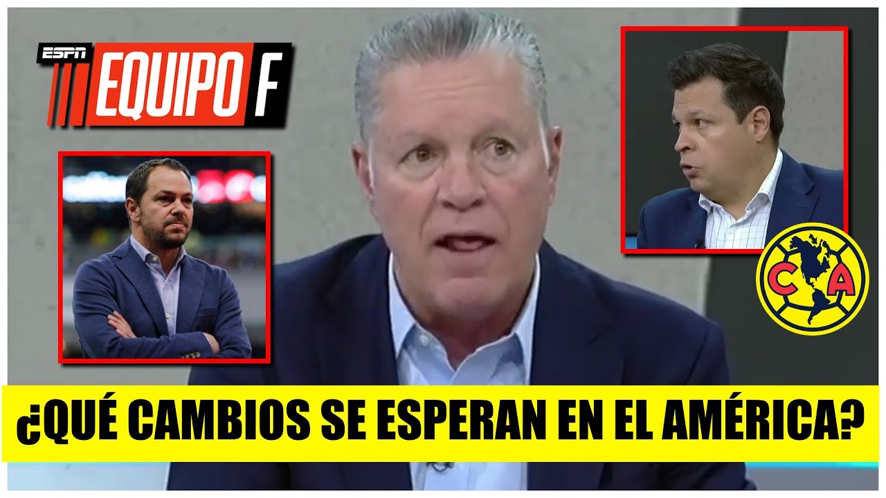 Peláez ANALIZA la SALIDA del Director Deportivo del AMÉRICA. ¿Qué CAMBIOS se avecinan? | Equipo F