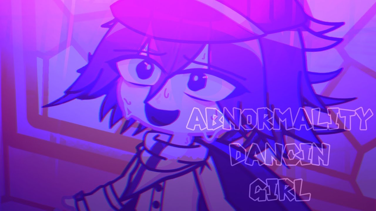 Abnormality Dancin’ Girl || Ft. Kokichi Oma || Meme || Danganronpa V3 || Killing Harmony ||