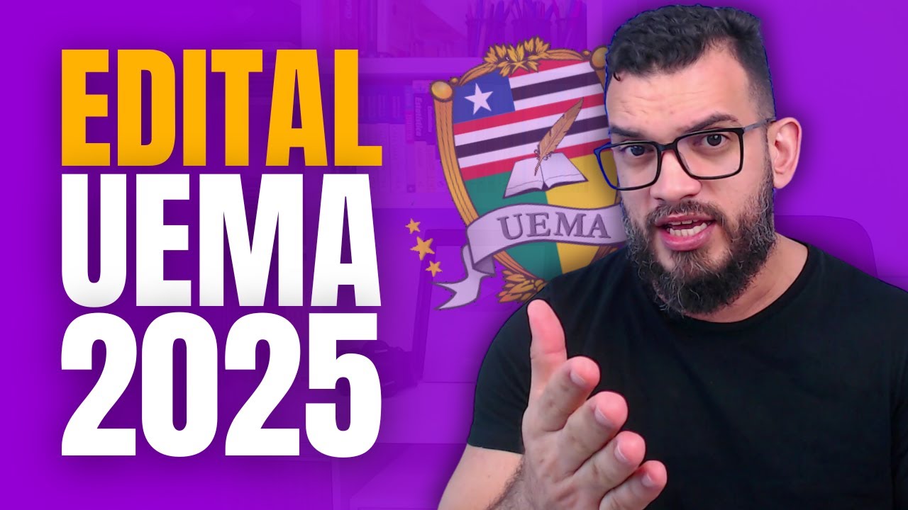 Edital UEMA 2025 | Informações mais importantes