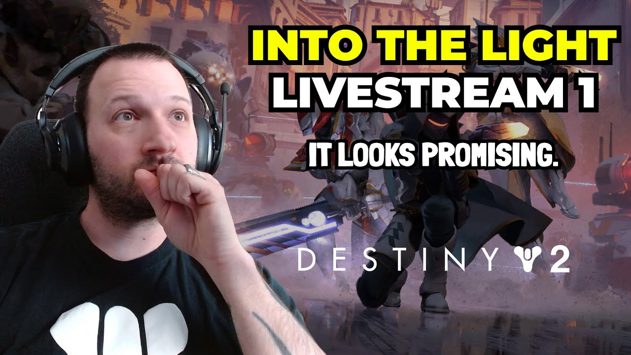 Destiny 2 - Into The Light - Livestream 1