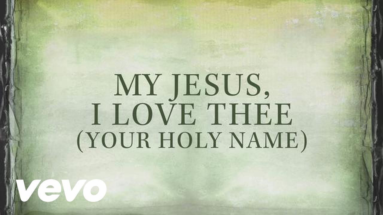 Building 429 - My Jesus, I Love Thee (Your Holy Name) (Official Lyric Video)