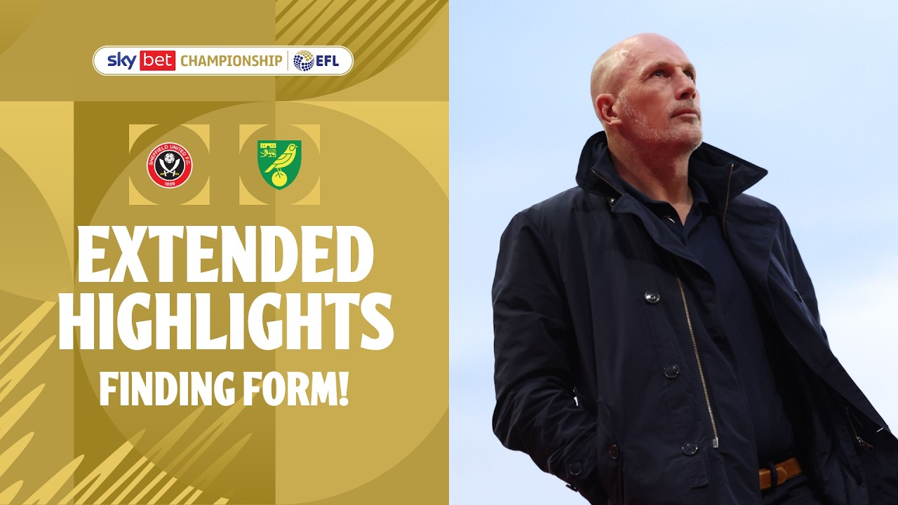 FINDING FORM! | Sheffield United v Norwich City Extended Highlights