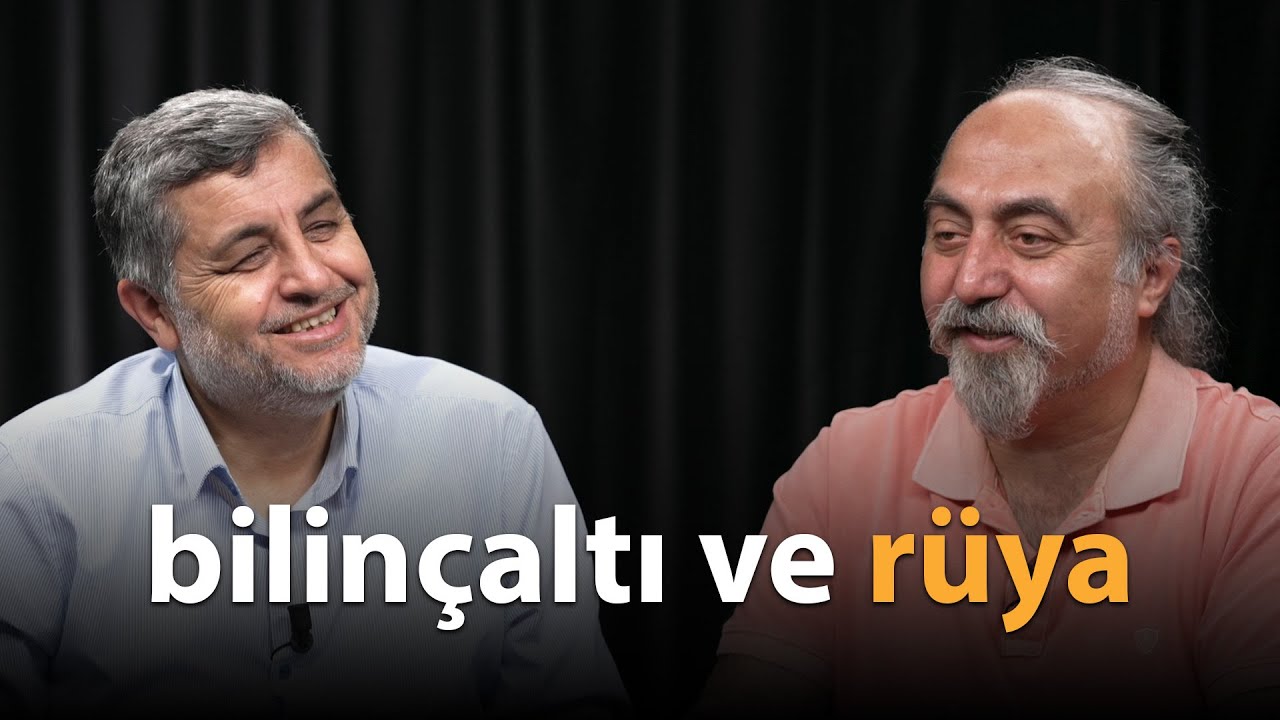 Bilinçaltı ve Rüya | Tasavvuf ve İnsan Psikolojisi | B97
