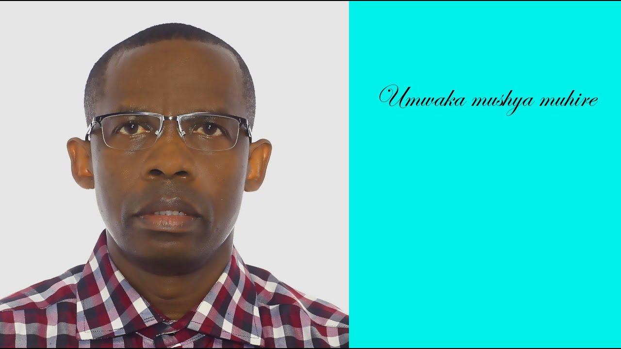 UMWAKA MUSHYA MUHIRE by Johnny Peacemaker