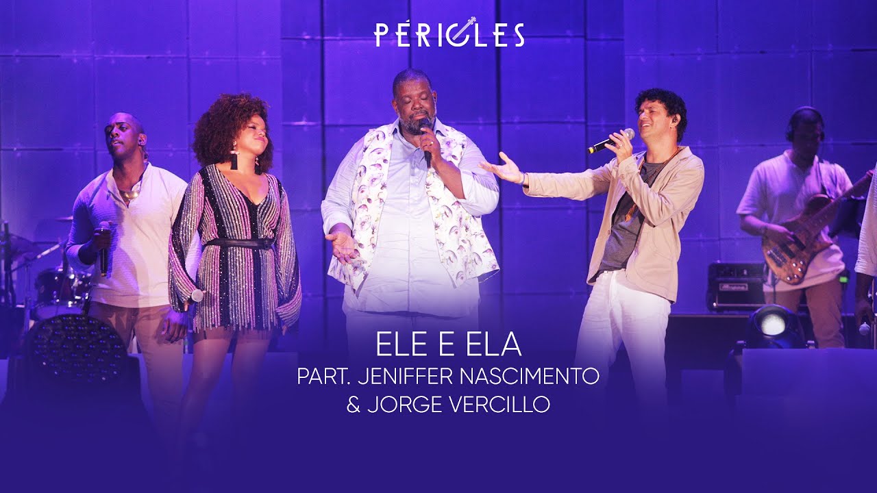 P&eacute;ricles - Ele e Ela feat. Jeniffer Nascimento e Jorge Vercillo (Mensageiro do Amor) VIDEO OFICIAL