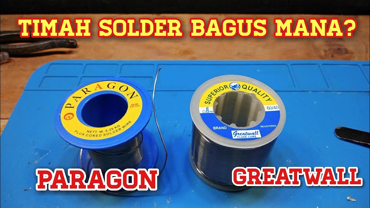 BAGUS MANA TIMAH SOLDER PARAGON & GREATWALL?