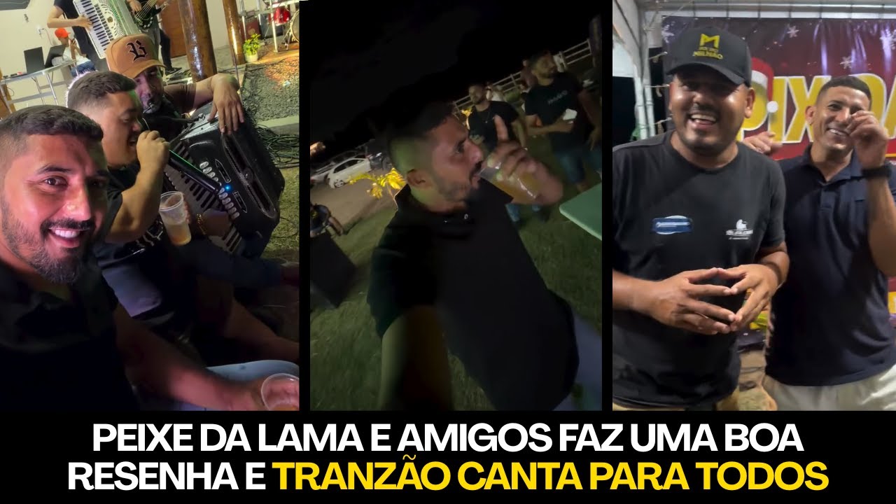 RESENHA ENTRE AMIGOS E PEIXE DA LAMA ESCUTA RENAN TRANZÃO CANTAR E FICA IMPRESSIONADO - CONFIRA