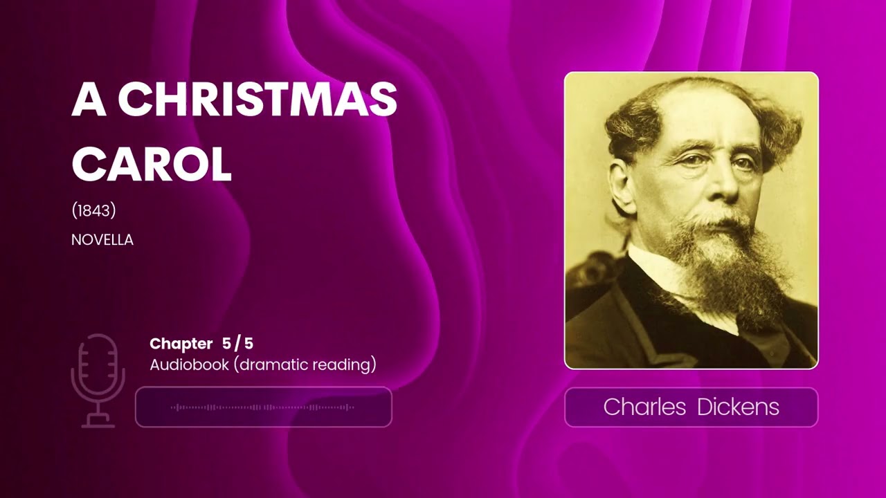A Christmas Carol — Chapter 5 of 5 | Calm Classic Audiobook | Charles Dickens