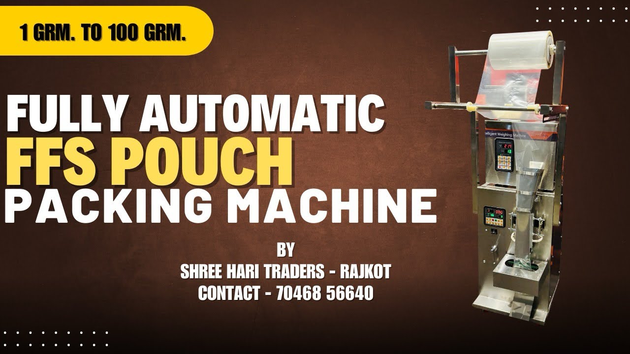 FFS Pouch Packing Machine 10–100 Gram | Adjustable Speed & Weight | Shree Hari Traders