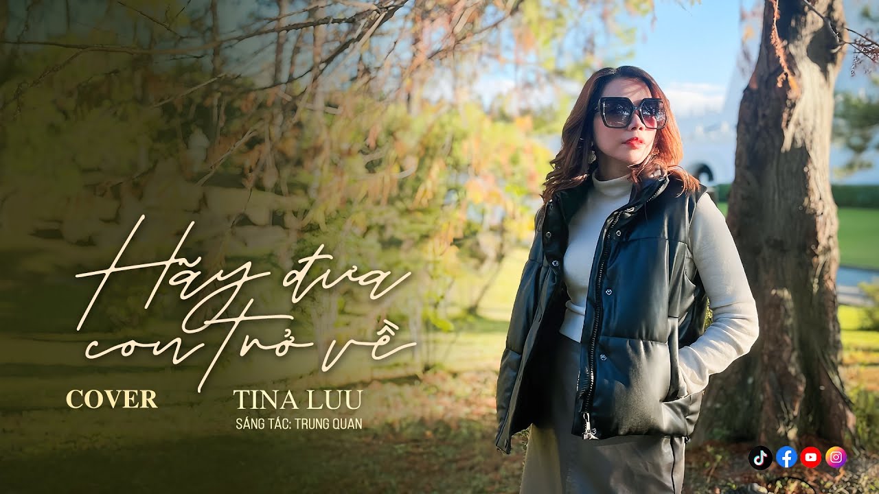 Hãy Đưa Con Trở Về / Sáng tác : Trung Quân /Trình bày : Tina Luu