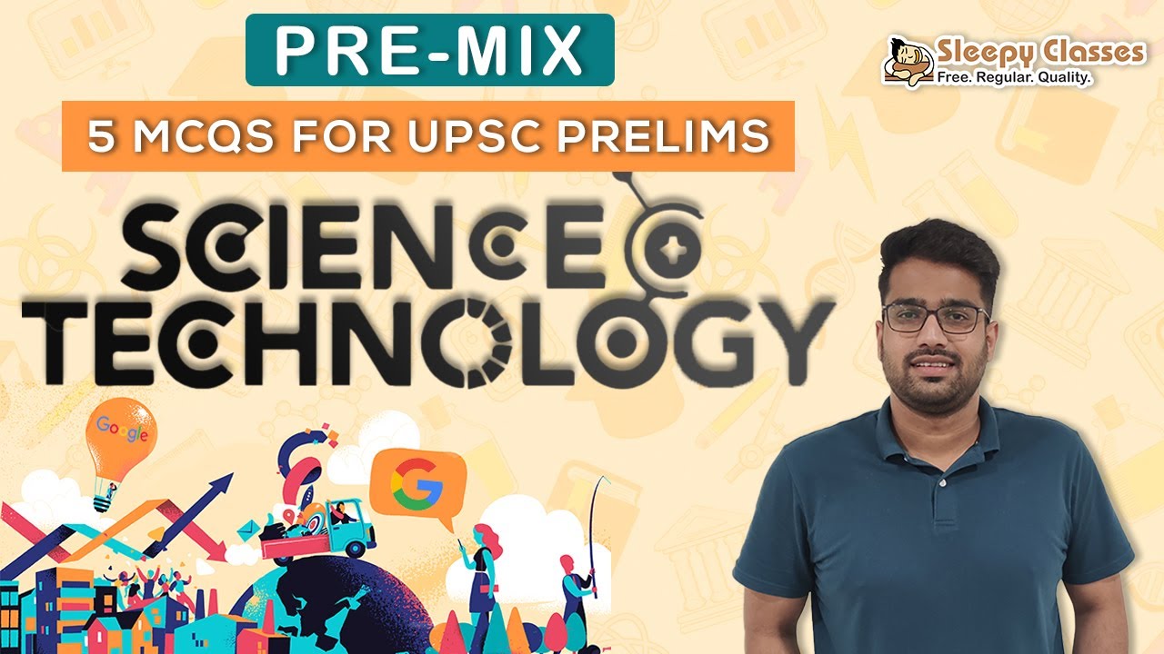 Pre-Mix || 5 MCQs for UPSC Prelims || Science & Technology || 31st July 2021