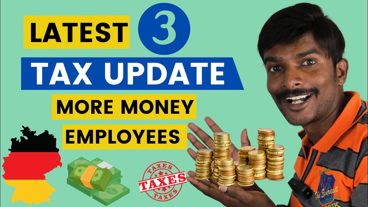 3 Latest Tax updates Germany | 2022 | More Money for Employees